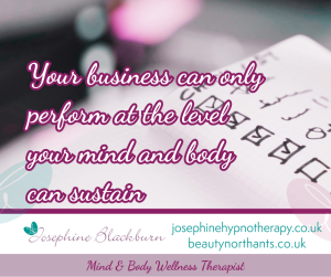 your business can only perform at level mind can sustain